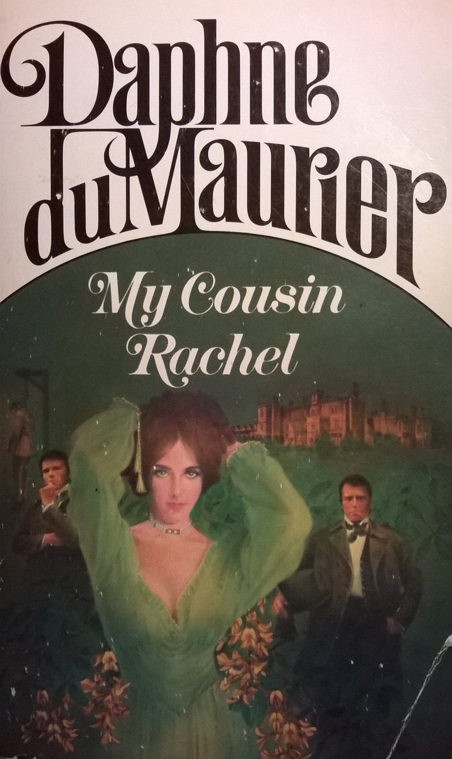 Rachel Book “Haunted still by doubt”: Daphne du Maurier, My Cousin Rachel – Novel ...